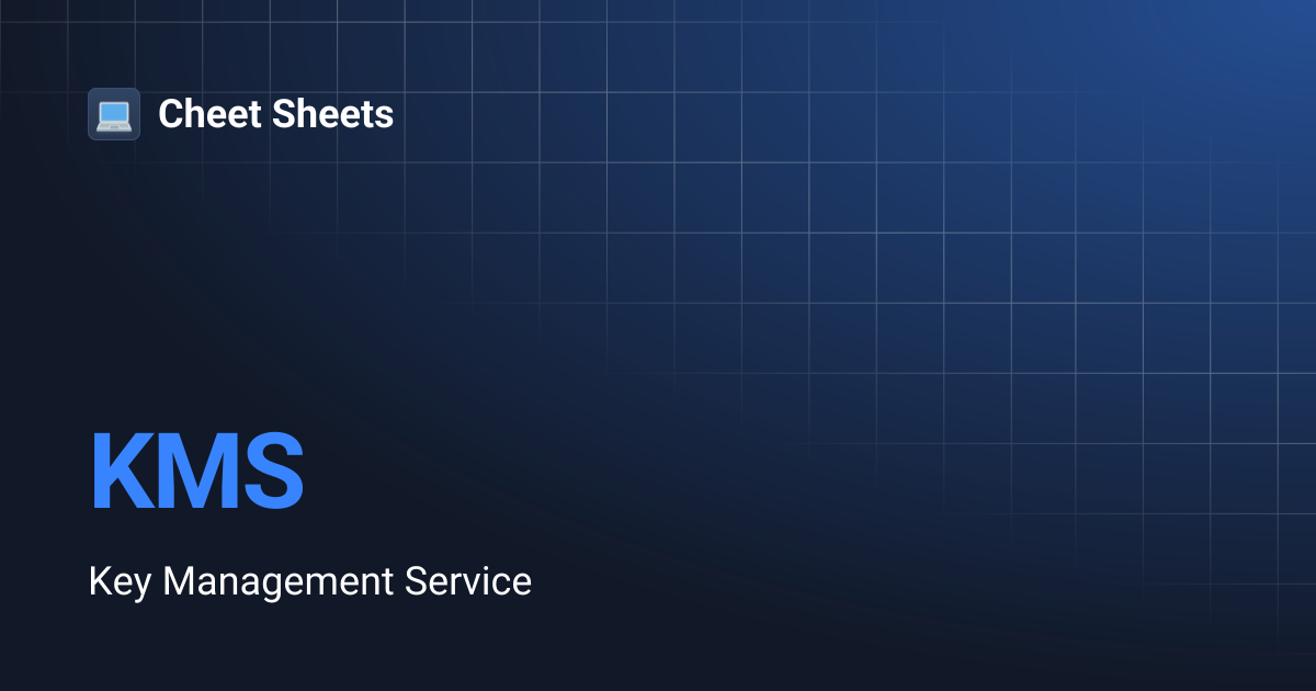 KMS | Cheet Sheets