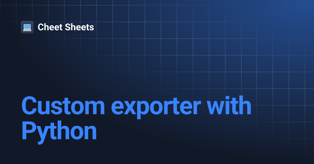 Custom exporter with Python | Cheet Sheets
